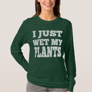 Ik nat gewoon mijn Planten Grappige tuinieren woor T-shirt
