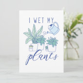 Ik nat Mijn Planten Bedankkaart (Staand voorkant)