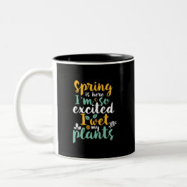 Ik nat mijn Planten Funny Spring Sason Gardening P Tweekleurige Koffiemok
