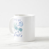 Ik nat Mijn Planten Koffiemok (Voorkant links)