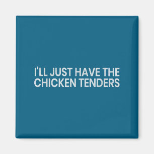 Ik Neem Alleen De Kipnuggets Grappige Quote Chi Magneet