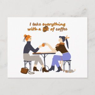 Ik neem alles mee met koffie Quote Girls Friends Briefkaart