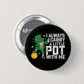 Ik neem altijd een potje mee St. Patrick's Ronde Button 5,7 Cm (Voorkant /achterkant)