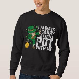 Ik neem altijd een potje mee St. Patrick's Trui
