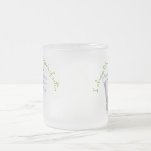 Ik neem altijd het leven met een korrel zout mok (Center)