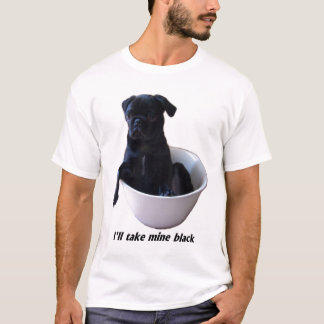 Ik neem de mijne zwart - Black Pug T-Shirt
