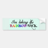 Ik neem de RAINBOW-Bumpersticker. Bumpersticker (Voorkant)