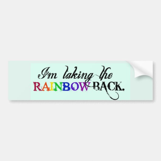 Ik neem de REGENBOOG TERUG.-Bumpersticker Bumpersticker (Voorkant)