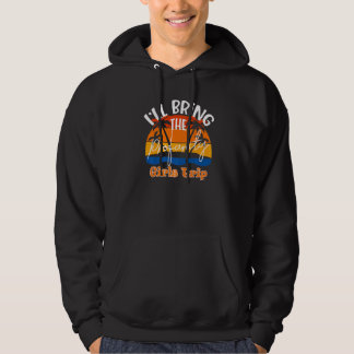 Ik neem de scheldmeisjes reis mee hoodie