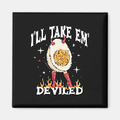 Ik neem Em Deviled Autumn Thanksgiving Funny Dev Magneet (Voorkant)