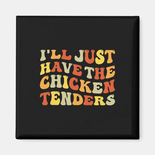 Ik Neem Even De Kipnuggets Grappig Voedsel Humor Magneet (Voorkant)