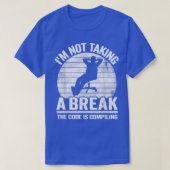Ik neem geen Break Computer Science Coder Prog. T-shirt (Design voorkant)