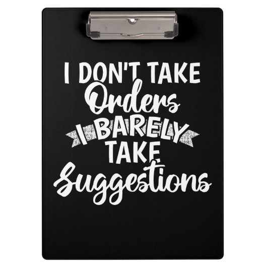 Ik neem geen orders Sarcasme Fun quote cadeau Klembord (Voorkant)