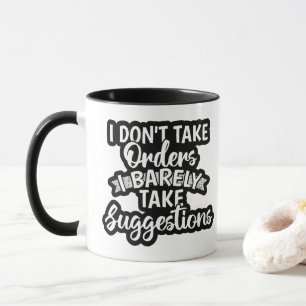 Ik neem geen orders Sarcasme Fun quote cadeau Mok
