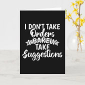 Ik neem geen orders Sarcastische grappige quote ca Kaart (Gele Bloem)