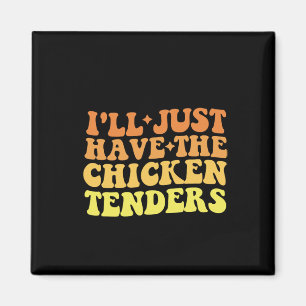 Ik Neem Gewoon De Kipnuggets Funny Food Quote Magneet