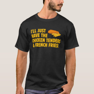 Ik neem gewoon de kippenstreepjes en frites t-shirt