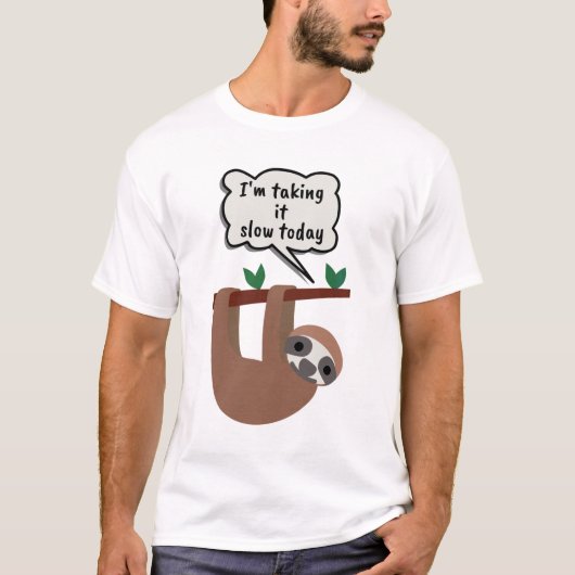 Ik neem het langzamer vandaag, grappige groet t-shirt (Voorkant)