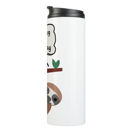 Ik neem het langzamer vandaag, grappige groet thermosbeker (Geroteerd rechts)