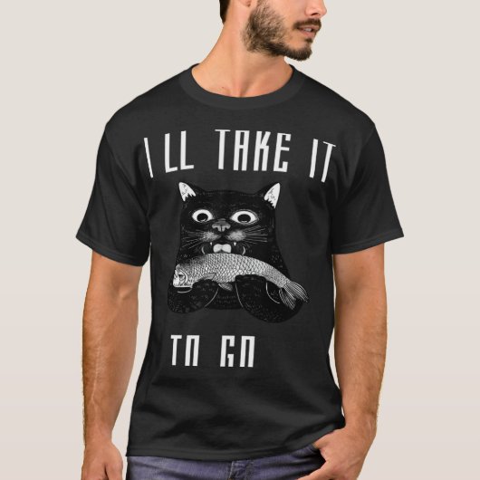 Ik Neem Het Om Te Gaan Kat Vis Eten T-shirt (Voorkant)