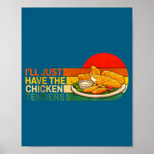 Ik Neem Maar De Kip Tenders - Grappige Kip Poster