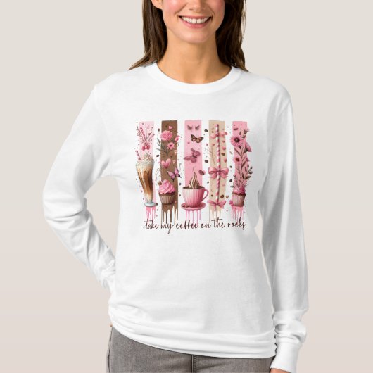 "Ik neem mijn koffie op de rotsen" Pink Coffee Lov T-shirt (Voorkant)