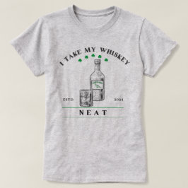 Ik neem mijn Whiskey Neat - 100% aan het goede doe T-shirt