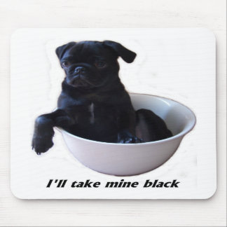 Ik neem mijn zwarte Muismat - Black Pug