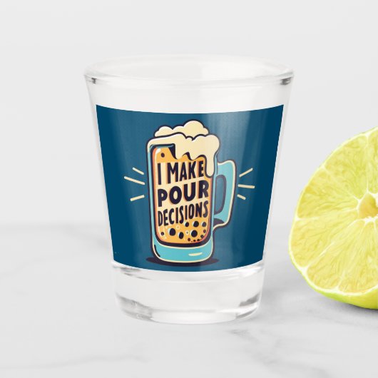 Ik neem onze beslissingen bier shot glas (Voorkant)