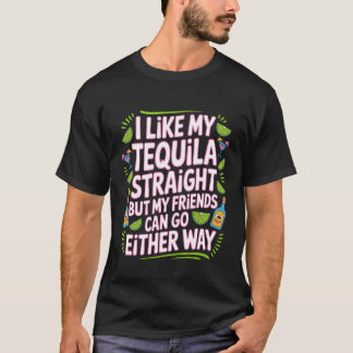 Ik neem tequila puur Vrienden gaan toch ieder hun T-shirt