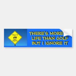 Ik negeer het leven, speel golf - Golfkar Bumpersticker