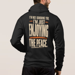 Ik Negeer Je Niet Grappige Citaat Ontwerp Hoodie
