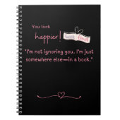 Ik negeer je niet. Ik ben ergens anders, in een bo Notitieboek (Voorkant)