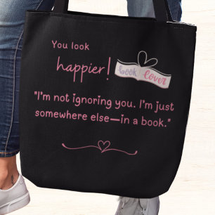 Ik negeer je niet. Ik ben ergens anders, in een bo Tote Bag
