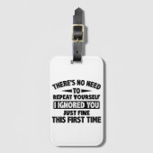 Ik negeerde je eerste keer prima grappig sarcastis bagagelabel (Voorkant (verticaal))