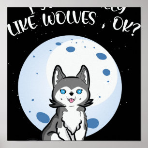 Ik-net-als-Wolven-Ok-Cute-Wolf Poster