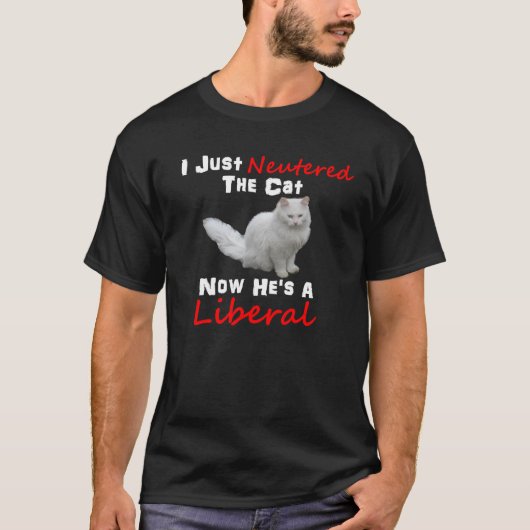 Ik neukte net de kat, nu is hij een liberaal Shirt (Voorkant)