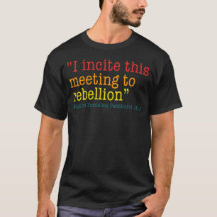 Ik nodig deze ontmoeting uit voor opstand Emmeline T-shirt