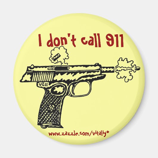 Ik noem 911 shooting pistool geen grappige magneet (Voorkant)