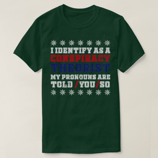 Ik noem als samenzweringstheorist Pronouns zijn T T-shirt (Design voorkant)