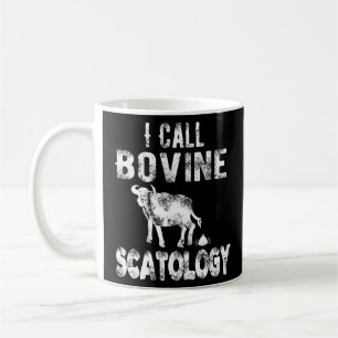 Ik noem boviene Scatology een getuige voor mannen Koffiemok