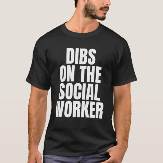 Ik noem Dibs op de sociale werker Job Career Work T-shirt (Voorkant)