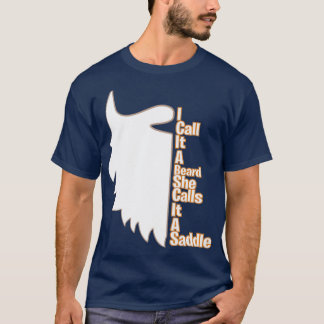 Ik noem het een baard die ze een zadel essentieel  t-shirt