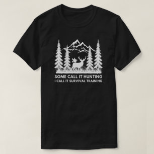 Ik noem het overlevingstraining Grappige hertenjac T-shirt