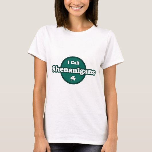Ik noem Shenanigans Cute Irish Gezegde T-shirt (Voorkant)