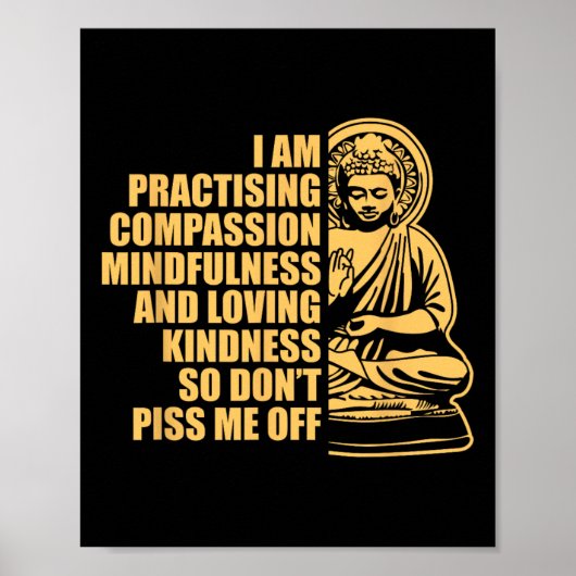 Ik oefen Compion Mindfulness Yoga Boeddhisme Poster (Voorkant)