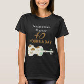 Ik oefen elke dag 40 uur TweeSetViolin T-shirt (Voorkant)