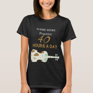 Ik oefen elke dag 40 uur TweeSetViolin T-shirt