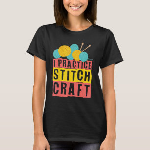 Ik oefen Stitch Craft Cross Stitching Breien 1 T-shirt