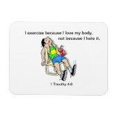 Ik oefen uit omdat ik van mijn lichaam hou dat aan magneet (Horizontaal)